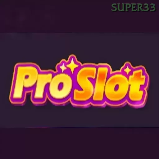 Proslot super33